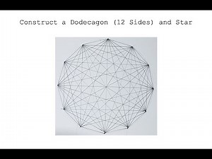 Construct a Dodecagon (12 Sides) and Star - Sacred Geometry
