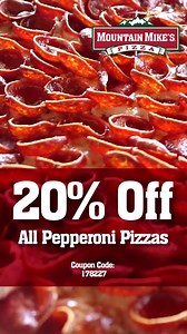 Hungry? Get 20% Off All Pepperoni 🍕 today! Coupon Code: 178227 to redeem! Enjoy 😋 | Mountain Mike's Pizza