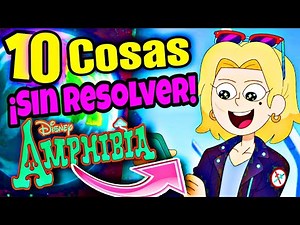 10 Misterios sin resolver de Amphibia | Cosas de Amphibia que se quedaron sin resolver.