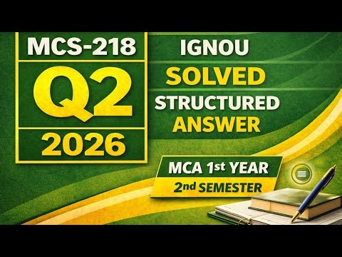 MCS-218 Assignment 2026 Q2 | MCA 1st Year 2nd Semester IGNOU | Structured & Explained Answer