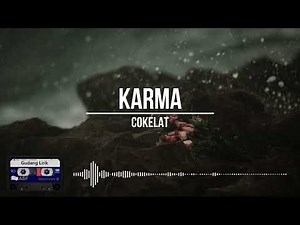 Cokelat - Karma (Lirik) Clear Audio