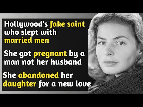 Ingrid Bergman: Choosing a Lover Over Her Child