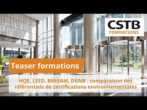 HQE, LEED, BREEAM, DGNB : comparaison des référentiels de certifications environnementales