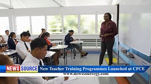 NEWS Source: New Teacher Training Programmes Launched at CPCE | News Source Guyana
