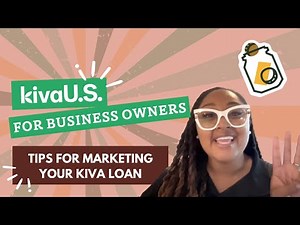 Kiva US: Tips for marketing your Kiva loan