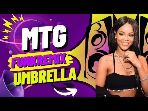 MTG-REMIX Umbrella Rihana 2024 funk remix montagem by djwallz