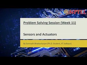 Sensors and Actuators || Problem Solving Session (Week-11)