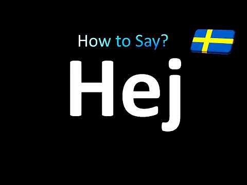 How to Say' 'Hello'' in Swedish - How to Pronounce ''Hej''?