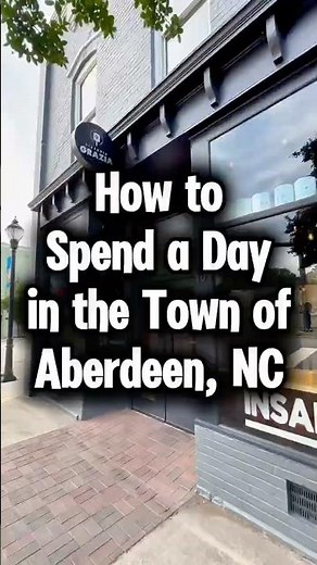 Spend a Day in Aberdeen, North Carolina