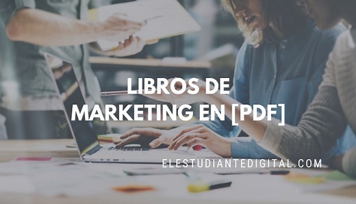 12 Libros de Mercadotecnia en PDF ¡Aprende Marketing Gratis!
