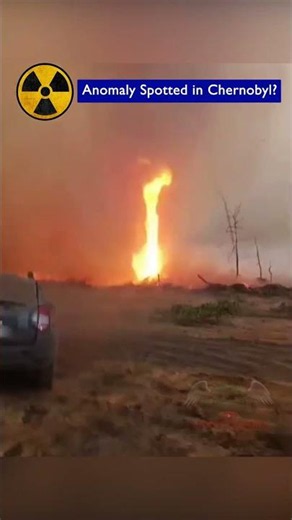 Fire Tornado in Chernobyl's Exclusion Zone? — What's Really Happening