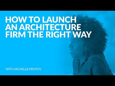275: How to Launch an Architecture Firm the Right Way with Michelle Fenton