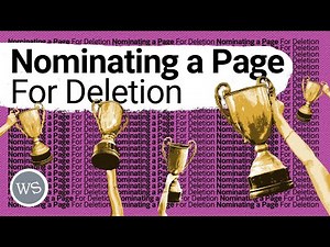 Nominating a Wikipedia Page for Deletion
