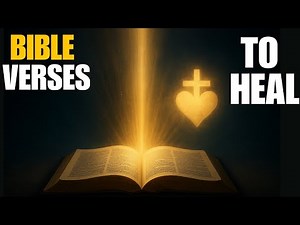 Bible Verses about Strength and Healing |Comforting Scriptures for Physical, Emotional & Recovery
