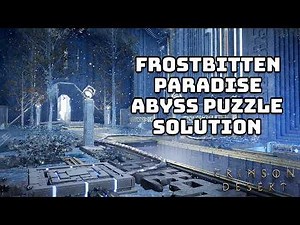 How To Complete Frostbitten Paradise Abyss Puzzle in Crimson Desert