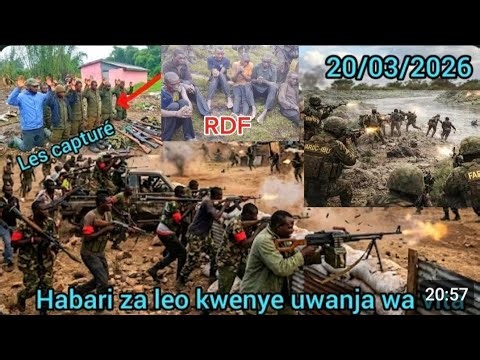 🔥20/03/26 GUERRE M23: M23/ADF/RDF TRAQUÉ SANS RELÂCHE , FARDC/WAZA DÉFERLENT, REBELLES EN DÉBANDADE