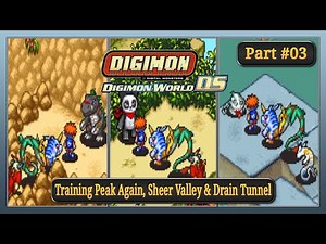 Digimon World DS – Walkthrough Part 3: Return to Training Peak, Sheer Valley & Drain Tunnel