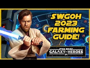 2023 SWGOH Farming Guide!  Top to Bottom, Everything You Need To Know!