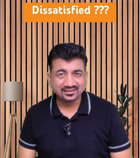 How to remove Dissatisfaction ?