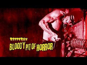 RiffTrax: Bloody Pit of Horror (Full FREE Movie)