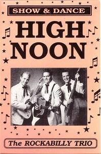High Noon - Show & Dance / The Rockabilly Trio