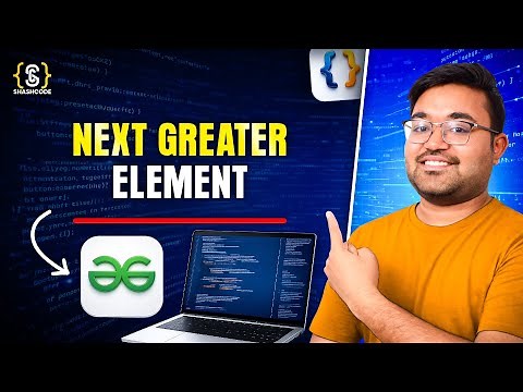 Next Greater Element | Stack | Java DSA Placement | FAANG | Shashwat