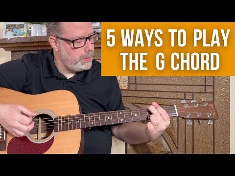 G Major Chord - 5 Ways - Beginner Guitar Lesson