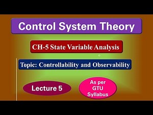 CH-5 State Variable Analysis LECTURE 5 | Controllability Observability | Control System Theory | GTU