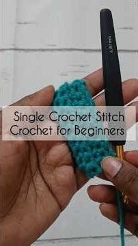 SINGLE CROCHET STITCH | Crochet for Absolute Beginners