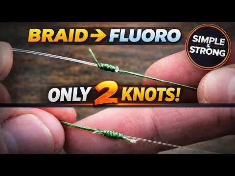 Braid to Fluorocarbon Leader – The ONLY 2 Knots You’ll Ever Need