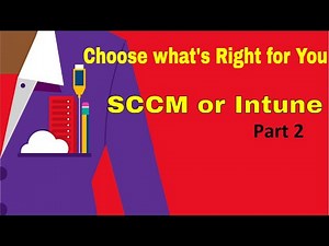 SCCM or Intune What to USE Microsoft Endpoint Manager