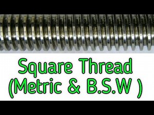 Square Screw Thread Details (Metric & B.S.W)