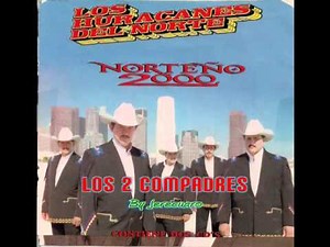 Los Huracanes Del Norte - Los 2 Compadres [ Audio ]
