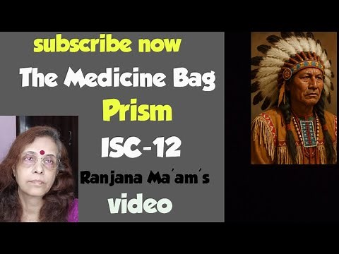 The Medicine Bag #Full Story#Line wise Explanation# ISC English Class 12#Prism#Ranjana ma'am's video