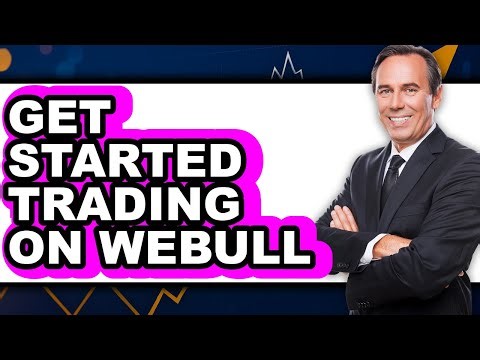 How to Get Started Trading on Webull (Easy Method)