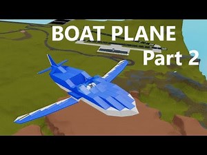 Boat Plane [Tutorial Part 2] Plane Crazy