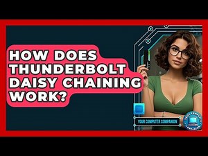 How Does Thunderbolt Daisy Chaining Work? - Your Computer Companion