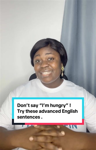 Don’t say “I’m hungry” ! Try these advanced English sentences #advancedenglish #improveyourenglish #learnenglish #phrancifinelearning #creatorsearchinsights