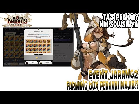 Wajib Farming 60X per hari bahkan buat F2P!? Solusi TAS Penuh buat jual ITEM | Seven Knight Re:BIRTH