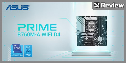 DDR4 記憶體搭主流配備的中堅力量 | 華碩 PRIME B760M-A WIFI D4-CSM 主機板開箱測試 | XFastest News