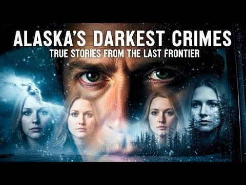 Alaska’s Darkest Crimes: True Stories from the Last Frontier || Crime stories