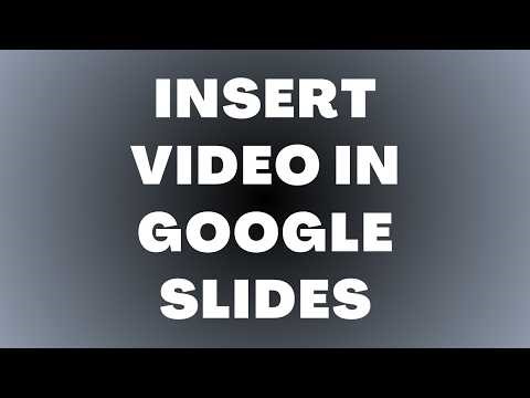 How to Insert Video in Google Slides
