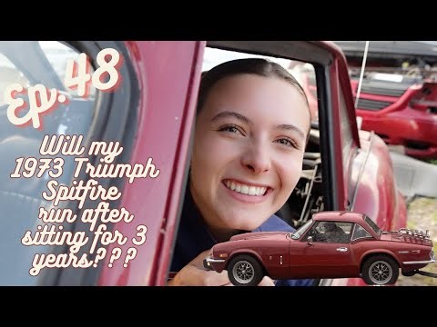 Ep. 48 | Will my 1973 Triumph Spitfire run after sitting for 3 years???