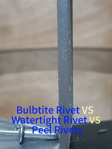 Comparing Bulb Tite and Watertight Rivets for Fastening