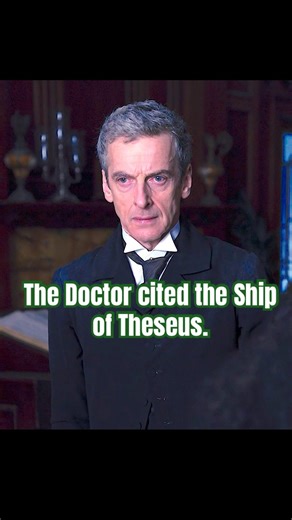 The Doctor cited the Ship of Theseus.#foryou #series #shorts #drama #science （s8e1
