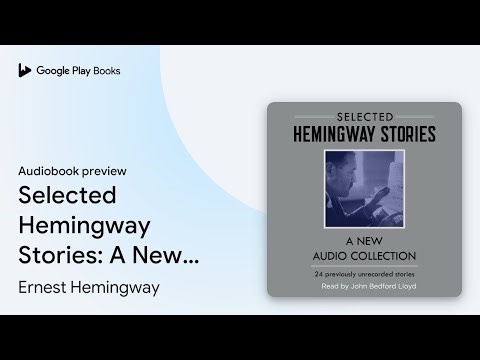 Selected Hemingway Stories: A New Audio… by Ernest Hemingway · Audiobook preview