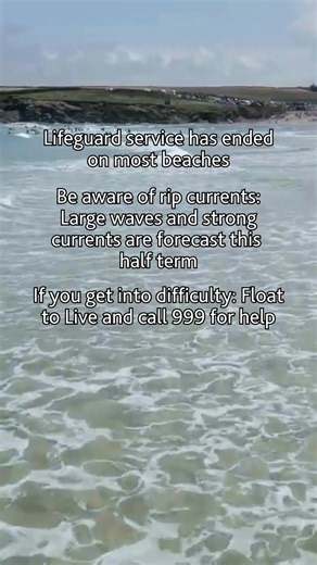 Heading to the beach this half term? - Lifeguard service has ended on most beaches. Find Your Nearest RNLI Lifeguarded beaches this half term. - Be aware of Rip Currents – large waves and strong currents are forecast for this half term. - If you get into difficulty Float To Live and call for help 999. [Visual description: Footage of the sea plays in the background while the key water safety advice above appears as text over the video.] | RNLI