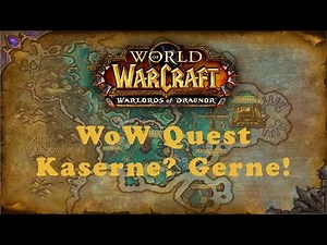 WoW Quest: Kaserne? Gerne! (A)