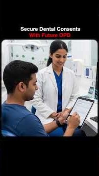 Why Dentists Must Stop Using Manual Consent Forms and Switch to Digital OPD Systems | The Future