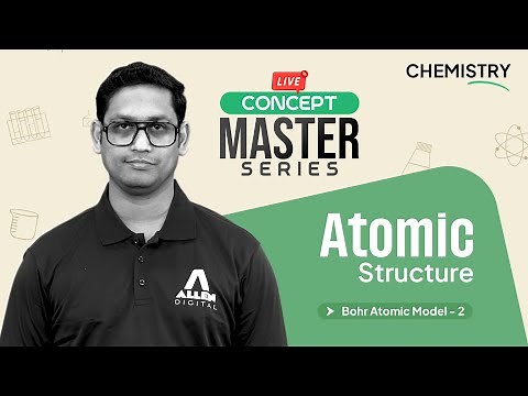 Atomic Structure: Bohr Atomic Model - 2 | Concept Master Series | Chemistry | ALLEN JEE